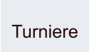 Turniere